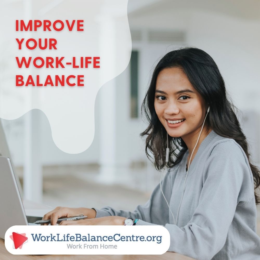 How to improve your work-life balance - Work Life Balance